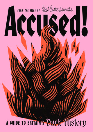 Cover of Accused!, a guide to Britain's dark history from Herb Lester Associates. Bold black title on a pink background above an illustrated orange and black flame.