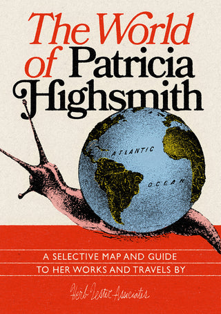 Cover of The World of Patricia Highsmith, a selective map and guide from Herb Lester Associates. Illustration in cream, red and black shows a snail carrying a globe of the Atlantic on its shell.