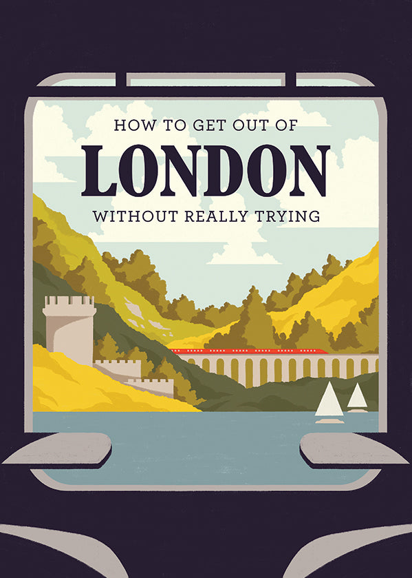 How To Get Out Of London Without Really Trying
